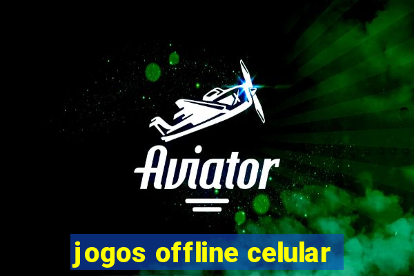 jogos offline celular